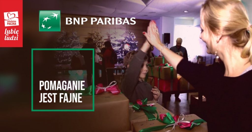 Pomaganie jest fajne _ BNP PARIBAS Partner strategiczny Szlachetnej Paczki