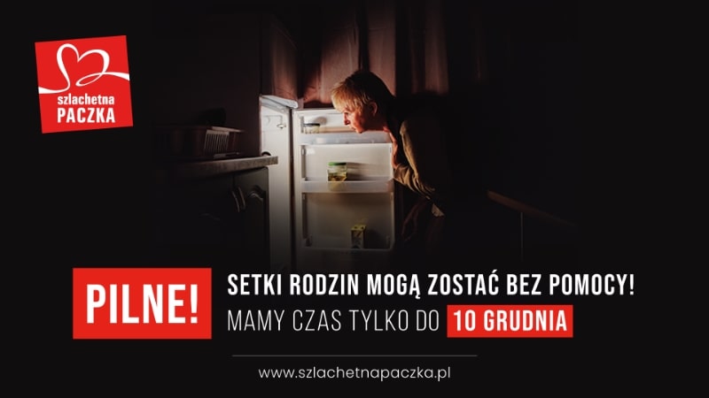 Wielka mobilizacja! Tysiące Rodzin czekają na pomoc!